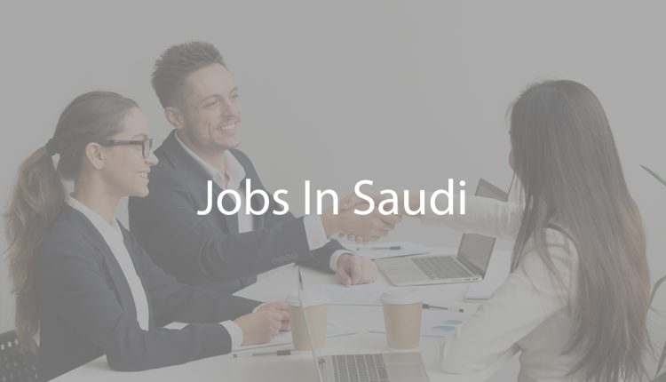 Jobs In Saudi