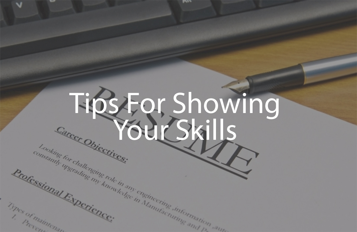 Resume tips for showing off your skills